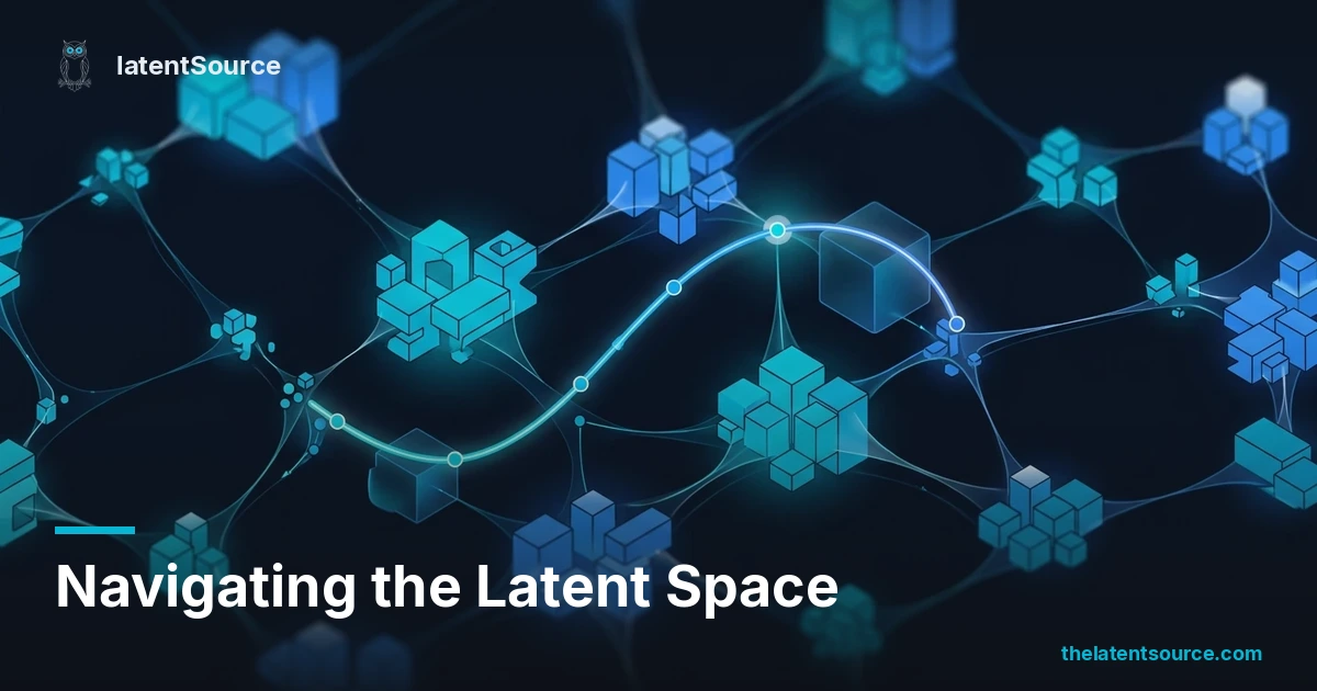 Navigating the Latent Space | latentSource